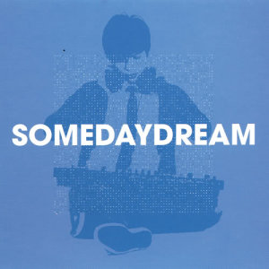 收聽Somedaydream的Hey Daydreamer歌詞歌曲