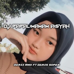 Dengarkan DJ PAPALIMAMA AISYAH (Explicit) lagu dari Dariz RMX dengan lirik