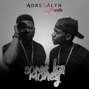 Album Some Ka Money from Adrenalyn Muzik