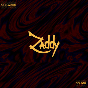 收听Skylar DM的Zaddy (Explicit)歌词歌曲