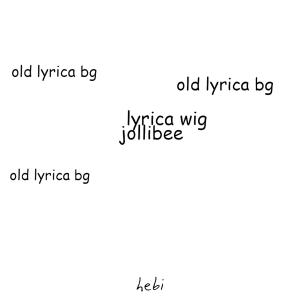 Listen to LyriBee(feat. Lyrica) song with lyrics from hebi