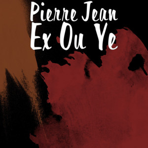 Dengarkan Ex Ou Ye (Explicit) lagu dari Pierre Jean dengan lirik
