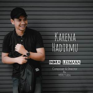Album Karena Hadirmu oleh Indra Lesmana Tan