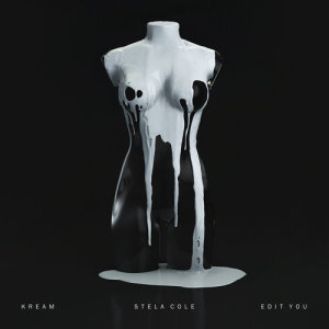 ดาวน์โหลดและฟังเพลง Edit You (feat. Stela Cole) (Explicit) พร้อมเนื้อเพลงจาก Kream