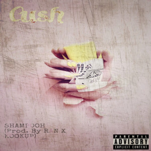 Dengarkan Shampoo (Explicit) lagu dari Cush dengan lirik