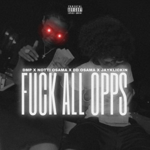 JayKlickin的專輯Fuck All Opps (Explicit)