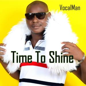 Listen to Time To Shine song with lyrics from Vocalman