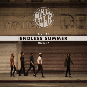 Album Endless Summer (Live at Hurley) oleh Grizfolk