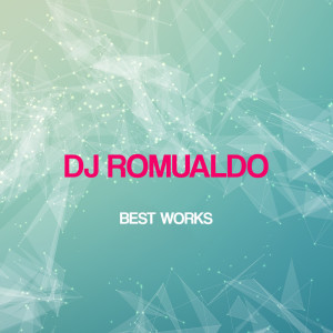 อัลบัม Dj Romualdo Best Works ศิลปิน Dj Romualdo