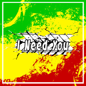 RegRMX的专辑I Need You Reggae Slowed 2023