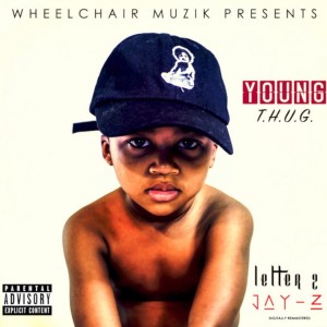 收聽Young T.H.U.G.的Letter 2 Jay Z(Remastered) (feat. C Da Way) (Explicit)歌詞歌曲