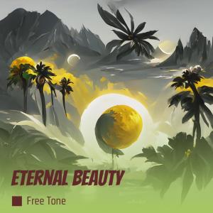 Free Tone的專輯Eternal Beauty