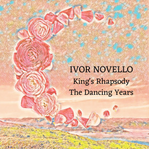 Pamela Woolmore的專輯Ivor Novello: King's Rhapsody / The Dancing Years