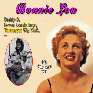 Album Bonnie Lou - Tennessee Wig Walk (16 Successes 1958) oleh Bonnie Lou