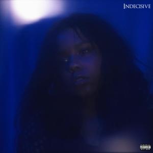 Dengarkan Indecisive (Explicit) lagu dari Sofia dengan lirik