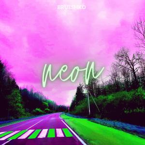 ดาวน์โหลดและฟังเพลง Neon พร้อมเนื้อเพลงจาก Brueshko