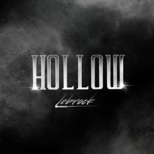收聽LeBrock的Hollow (Instrumental)歌詞歌曲