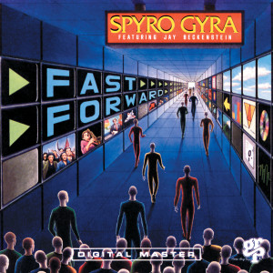 Spyro Gyra的專輯Fast Forward