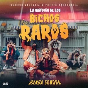Juancho Valencia的專輯La Sinfonía de los Bichos Raros (Banda Sonora)