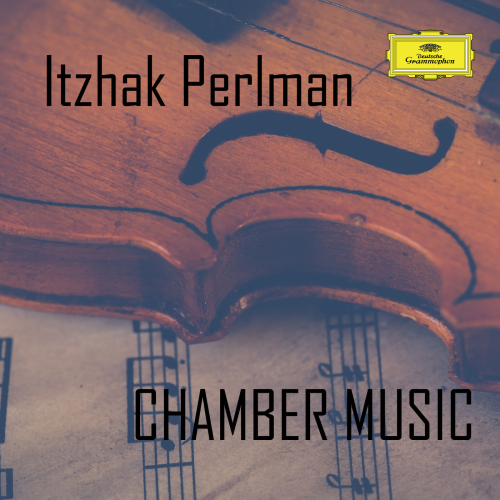 Itzhak Perlman: Chamber Music