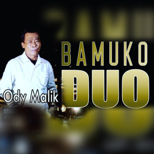 Listen to Bamuko Duo song with lyrics from Ody Malik