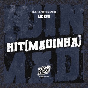 收聽Mc Kvn的Hit (Madinha) (Explicit)歌詞歌曲