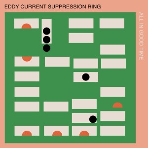 ดาวน์โหลดและฟังเพลง All in Good Time พร้อมเนื้อเพลงจาก Eddy Current Suppression Ring
