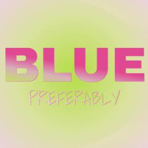 收听Edier Vili的Blue Preferably歌词歌曲