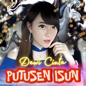 Listen to Putusen Isun song with lyrics from Dewi Cinta