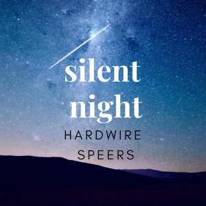 收聽Hardwire Speers的Silent Night歌詞歌曲