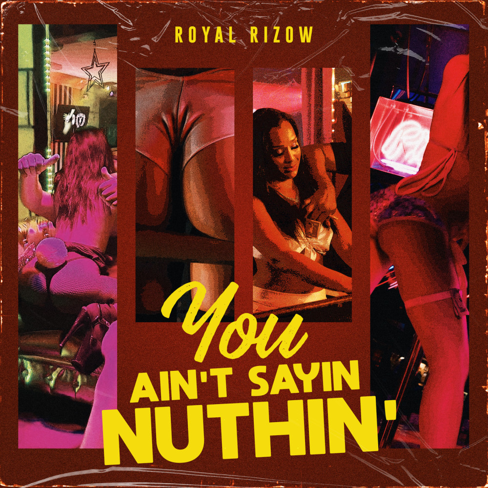 You Ain't Sayin Nuthin' (Explicit)