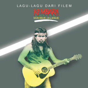 收聽Kembara的Sesat Di Kuala Lumpur (Album Version)歌詞歌曲