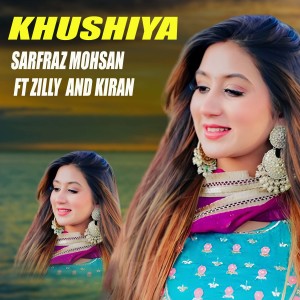 Listen to Khushiya song with lyrics from Sarfraz Mohsan