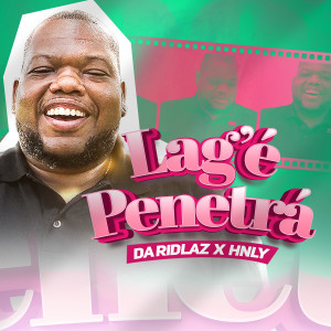ดาวน์โหลดและฟังเพลง Lag'é Penetrá พร้อมเนื้อเพลงจาก Da Ridlaz