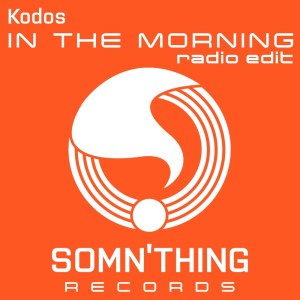 Dengarkan In the Morning (Radio Edit) lagu dari Kodos dengan lirik
