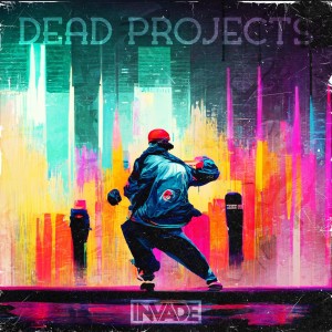Invade的專輯Dead Projects