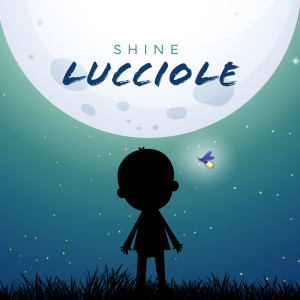 ดาวน์โหลดและฟังเพลง Lucciole พร้อมเนื้อเพลงจาก Shine