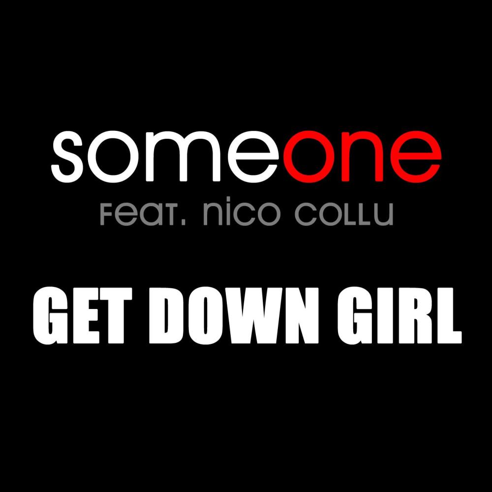 Someone feat. Nico Collu - Get down girl