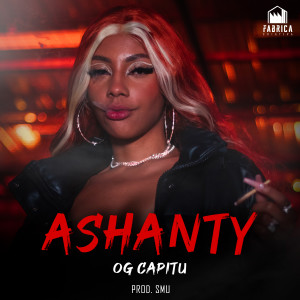 ดาวน์โหลดและฟังเพลง Ashanty พร้อมเนื้อเพลงจาก OGCapitu