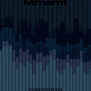 Listen to Csikorog (Explicit) song with lyrics from MMAMT