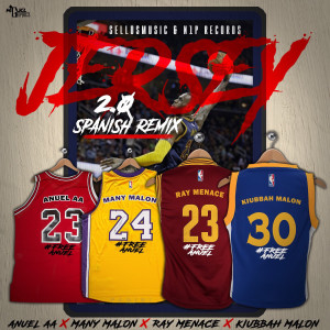 ดาวน์โหลดและฟังเพลง Jersey 2.0 ( Spanish Remix) [feat. Anuel Aa, Kiubbah Malon & Many Malon] (Explicit) (Spanish Remix|Explicit) พร้อมเนื้อเพลงจาก Ray Menace