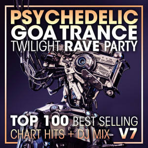Doctor Spook的專輯Psychedelic Goa Trance Twilight Rave Party Top 100 Best Selling Chart Hits + DJ Mix V7