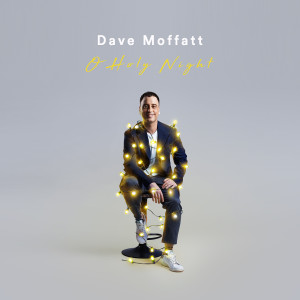 Album O Holy Night from Dave Moffatt