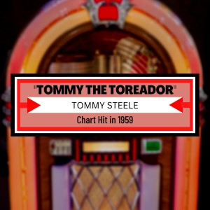Tommy Steele的专辑Tommy the Toreador