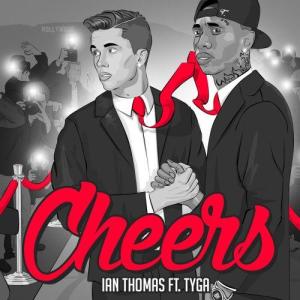 ดาวน์โหลดและฟังเพลง Cheers (feat. Tyga) (Laze & Royal Remix) พร้อมเนื้อเพลงจาก Ian Thomas