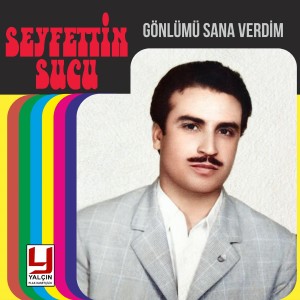 ดาวน์โหลดและฟังเพลง Gönlümü Sana Verdim พร้อมเนื้อเพลงจาก Seyfettin Sucu