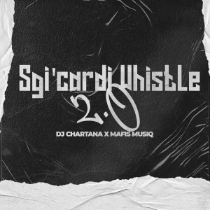 Album Sgi'Cardi Whistle 2.0 from DJ Chartana