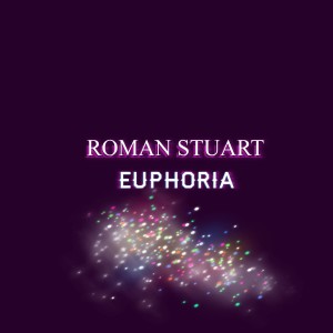 Listen to Euphoria song with lyrics from Roman Stuart
