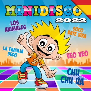 Minidisco Español的專輯Minidisco 2022 - Canciones infantiles en Español