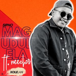 收聽Sipho Magudulela的Xolelani (feat. Neechor)歌詞歌曲